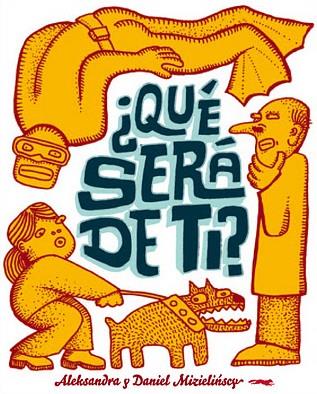 QUE SERA DE TI? | 9788492412983 | MIZIELINKSI, DANIEL Y ALEKSANDRA
