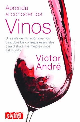 APRENDA A CONOCER VINOS | 9788496746275 | ANDRE, VICTOR