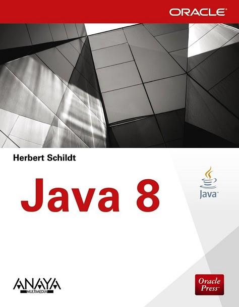JAVA 8 | 9788441536258 | SCHILDT, HERBERT | Llibreria L'Illa - Llibreria Online de Mollet - Comprar llibres online