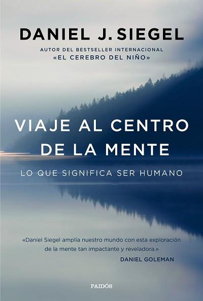 VIAJE AL CENTRO DE LA MENTE | 9788449332876 | SIEGEL, DANIEL J. | Llibreria L'Illa - Llibreria Online de Mollet - Comprar llibres online