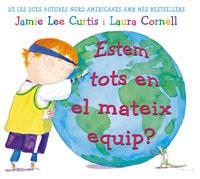 ESTEM TOTS EN EL MATEIX EQUIP ? (ALBUM IL.TD) | 9788478719969 | CURTIS, JAMIE LEE / CORNELL, LAURA