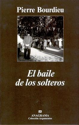 BAILE DE LOS SOLTEROS, EL | 9788433962126 | BOURDIEU, PIERRE