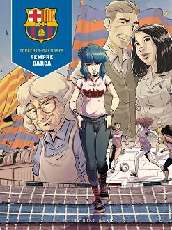SEMPRE BARÇA | 9788419007360 | TORRENT, EDUARD/DALMASES, CESC F. | Llibreria L'Illa - Llibreria Online de Mollet - Comprar llibres online