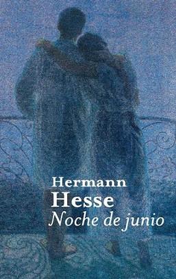 NOCHE DE JUNIO | 9788476699270 | HESSE, HERMANN | Llibreria L'Illa - Llibreria Online de Mollet - Comprar llibres online