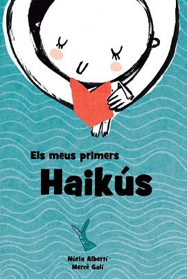 MEUS PRIMERS HAIKÚS, EL | 9788494634611 | ALBERTÍ MARTÍNEZ DE VELASCO, NÚRIA