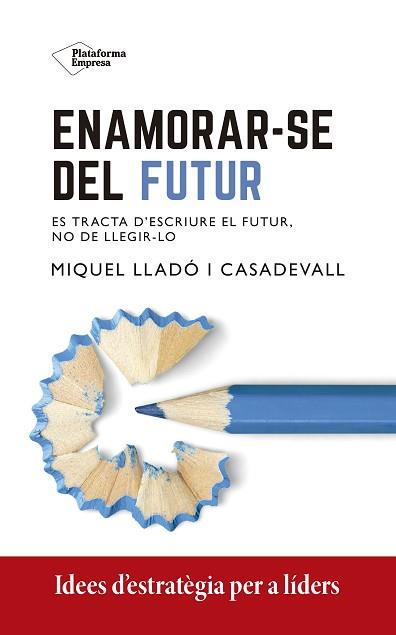 ENAMORAR-SE DEL FUTUR | 9788418582967 | LLADÓ, MIQUEL | Llibreria L'Illa - Llibreria Online de Mollet - Comprar llibres online