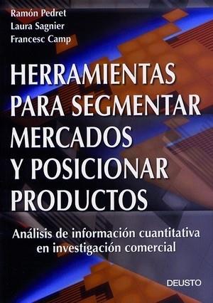 HERRAMIENTAS PARA SEGMENTAR MERCADOS Y POSICIONAR PRODUCTOS | 9788423421183 | PEDRET, RAMON / SAGNIER, LAURA / CAMP, FRANCESC | Llibreria L'Illa - Llibreria Online de Mollet - Comprar llibres online