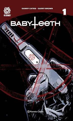 BABYTEETH Nº 01 | 9788491737353 | CATES, DONNY/BROWN, GARRY | Llibreria L'Illa - Llibreria Online de Mollet - Comprar llibres online