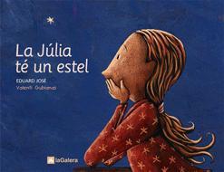JULIA TE UN ESTEL, LA | 9788424623340 | GUBIRANAS VALENTI, EDUARD J. | Llibreria L'Illa - Llibreria Online de Mollet - Comprar llibres online