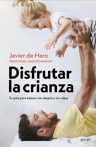 DISFRUTAR LA CRIANZA | 9788408317661 | HARO, JAVIER DE | Llibreria L'Illa - Llibreria Online de Mollet - Comprar llibres online
