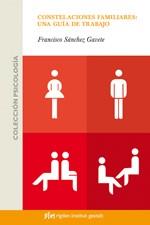 CONSTELACIONES FAMILIARES: UNA GUIA DE TRABAJO | 9788493670610 | SANCHEZ GAVETE, FRANCISCO