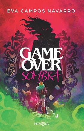 GAME OVER SOMBRA | 9788410942028 | CAMPOS NAVARRO, EVA | Llibreria L'Illa - Llibreria Online de Mollet - Comprar llibres online