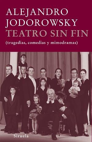 TEATRO SIN FIN | 9788498411270 | JODOROWSKY, ALEJANDRO | Llibreria L'Illa - Llibreria Online de Mollet - Comprar llibres online