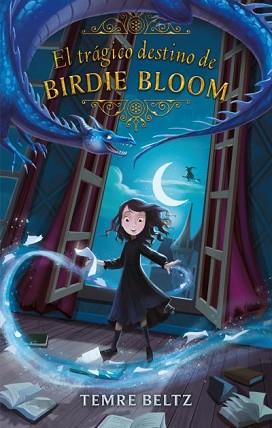 TRÁGICO DESTINO DE BIRDIE BLOOM, EL | 9788492918584 | BELTZ, TEMRE
