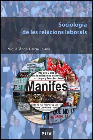 SOCIOLOGIA DE LES RELACIONS LABORALS | 9788437069807 | GARCÍA CALVIA, MIGUEL ÁNGEL