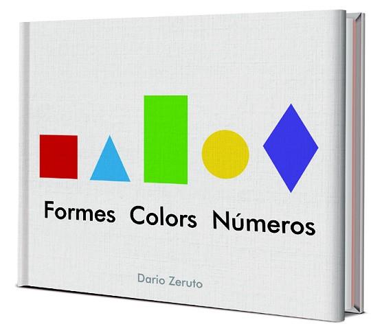 FORMES COLORS I NUMEROS | 9788468334752 | ZERUTO, DARÍO | Llibreria L'Illa - Llibreria Online de Mollet - Comprar llibres online