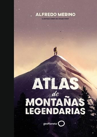 ATLAS DE MONTAÑAS LEGENDARIAS | 9788408239444 | MERINO, ALFREDO/FONT, IGNASI | Llibreria L'Illa - Llibreria Online de Mollet - Comprar llibres online