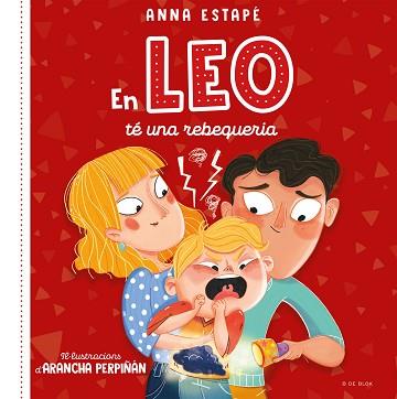 EN LEO TÉ UNA REBEQUERIA | 9788419048516 | ESTAPÉ, ANNA/PERPIÑÁN, ARANCHA | Llibreria L'Illa - Llibreria Online de Mollet - Comprar llibres online