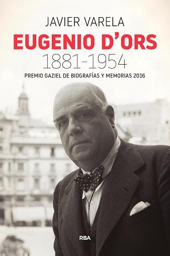 EUGENIO D'ORS 1881-1954 | 9788490568330 | VARELA TORTAJADA, JAVIER