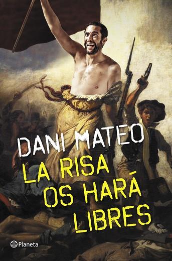 RISA OS HARÁ LIBRES, LA | 9788408126775 | MATEO, DANI | Llibreria L'Illa - Llibreria Online de Mollet - Comprar llibres online