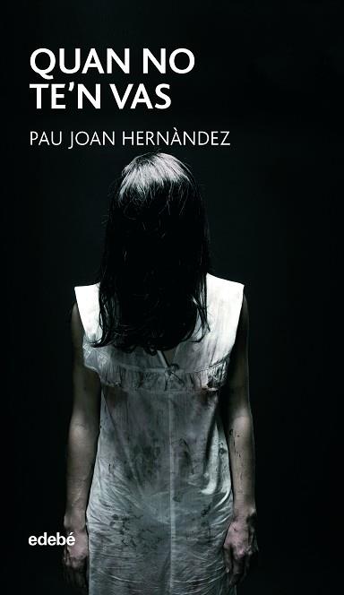QUAN NO TE'N VAS | 9788423699964 | HERNÀNDEZ DE FUENMAYOR, PAU JOAN