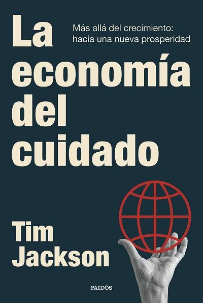 ECONOMÍA DEL CUIDADO, LA | 9788449345937 | JACKSON, TIM | Llibreria L'Illa - Llibreria Online de Mollet - Comprar llibres online