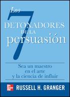 7 DETONADORES DE LA PERSUASION, LOS | 9789701069028 | GRANGER, RUSSELL H. | Llibreria L'Illa - Llibreria Online de Mollet - Comprar llibres online