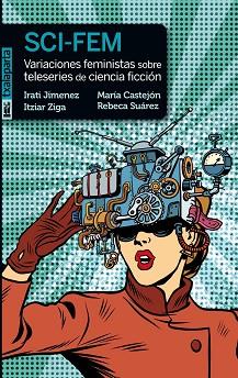 SCI-FEM | 9788417065744 | JIMENEZ URIARTE, IRATI/ZIGA GUINDO, ITZIAR/SUÁREZ, REBECA/CASTEJÓN LEORZA, MARÍA | Llibreria L'Illa - Llibreria Online de Mollet - Comprar llibres online