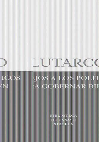 CONSEJOS A LOS POLITICOS PARA GOBERNAR BIEN | 9788498412611 | PLUTARCO | Llibreria L'Illa - Llibreria Online de Mollet - Comprar llibres online
