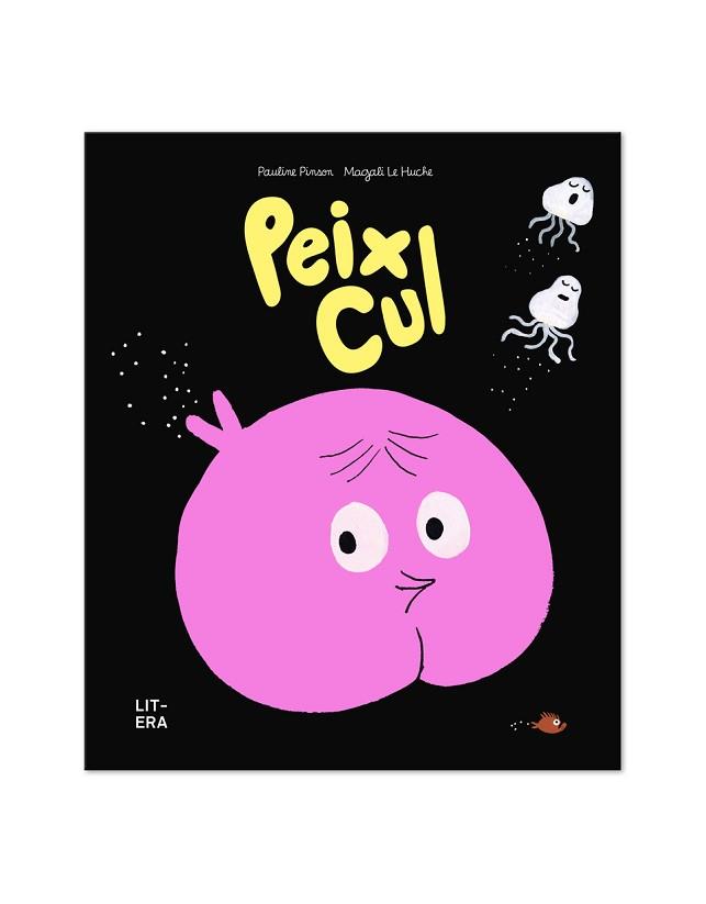 PEIX CUL | 9788412683561 | PINSON, PAULINE/LE HUCHE, MAGALI | Llibreria L'Illa - Llibreria Online de Mollet - Comprar llibres online