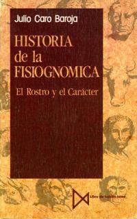 HISTORIA DE LA FISIOGNOMICA : EL ROSTRO Y EL CARAC | 9788470901836 | CARO BAROJA, JULIO | Llibreria L'Illa - Llibreria Online de Mollet - Comprar llibres online