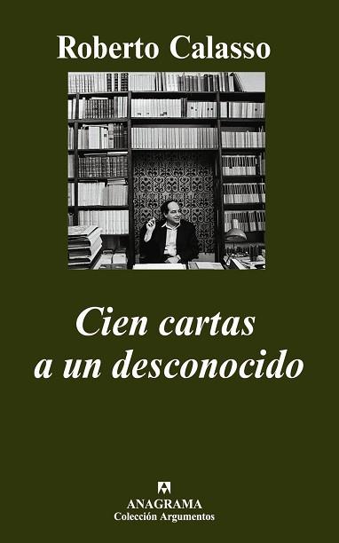 CIEN CARTAS A UN DESCONOCIDO (ARGUMENTOS) | 9788433962522 | CALASSO, ROBERTO | Llibreria L'Illa - Llibreria Online de Mollet - Comprar llibres online