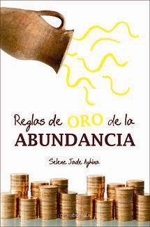 REGLAS DE ORO DE LA ABUNDANCIA | 9788495645944 | JADE AGHINA, SELENE
