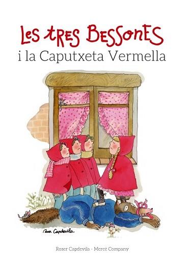 TRES BESSONES I LA CAPUTXETA VERMELLA, LES | 9788415695677 | CAPDEVILA, ROSER / COMPANY, MERCÈ