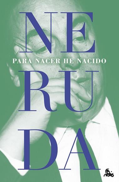PARA NACER HE NACIDO | 9788432249341 | NERUDA, PABLO | Llibreria L'Illa - Llibreria Online de Mollet - Comprar llibres online