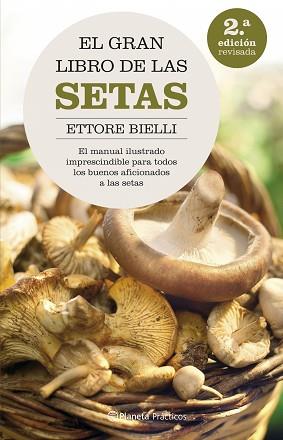 GRAN LIBRO DE LAS SETAS, EL | 9788408062615 | BIELLI, ETTORE