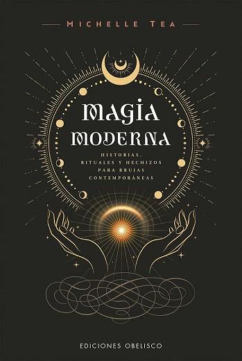 MAGIA MODERNA | 9788411723183 | TEA, MICHELLE | Llibreria L'Illa - Llibreria Online de Mollet - Comprar llibres online