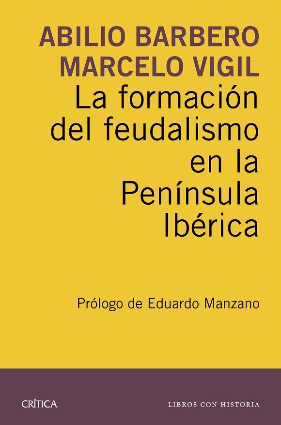 FORMACIÓN DEL FEUDALISMO EN LA PENÍNSULA IBÉRICA, LA | 9788498927924 | ABILIO BARBERO DE AGUILERA/MARCELO VIGIL PASCUAL