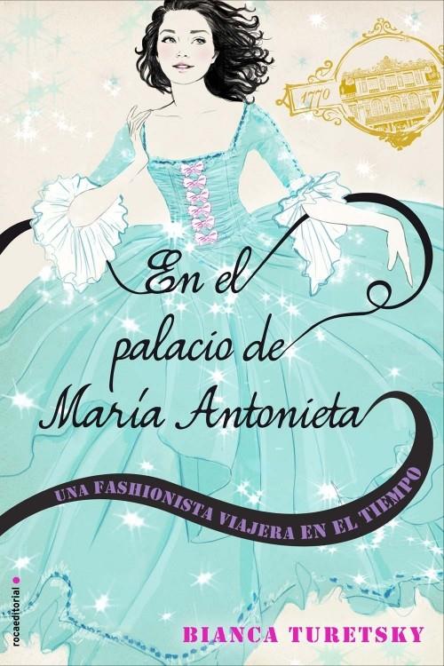 EN EL PALACIO DE MARÍA ANTONIETA. UNA FASHIONISTA VIAJERA EN EL TIEMPO | 9788499186528 | TURESTKY, BIANCA | Llibreria L'Illa - Llibreria Online de Mollet - Comprar llibres online
