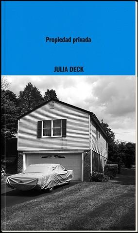PROPIEDAD PRIVADA | 9788419535030 | DECK, JULIA | Llibreria L'Illa - Llibreria Online de Mollet - Comprar llibres online