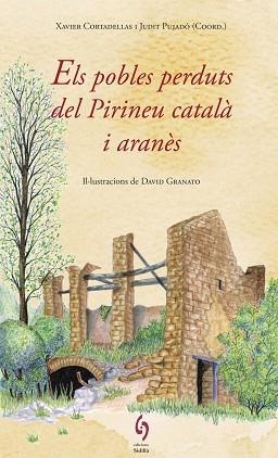 POBLES PERDUTS DEL PIRINEU CATALÀ I ARANÈS, ELS | 9788494748479 | DIVERSOS AUTORS | Llibreria L'Illa - Llibreria Online de Mollet - Comprar llibres online