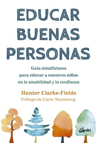 EDUCAR BUENAS PERSONAS | 9788411080200 | CLARKE-FIELDS, HUNTER | Llibreria L'Illa - Llibreria Online de Mollet - Comprar llibres online