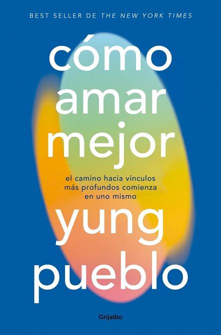 CÓMO AMAR MEJOR | 9788425373916 | PUEBLO, YUNG | Llibreria L'Illa - Llibreria Online de Mollet - Comprar llibres online