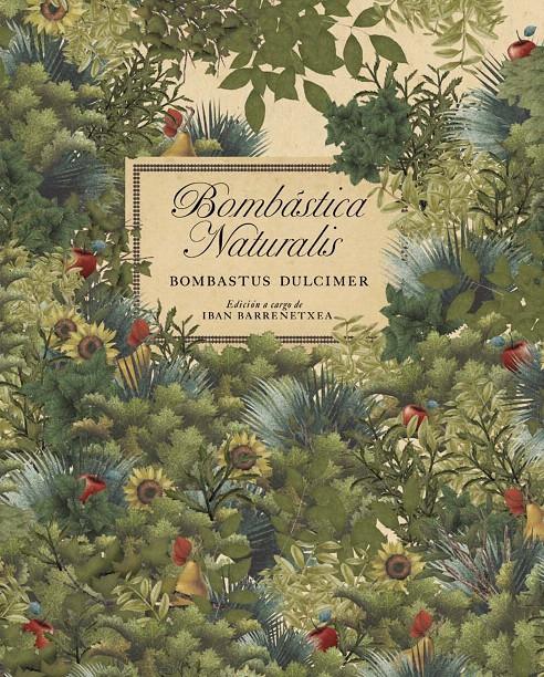 BOMBÁSTICA NATURALIS | 9788493803629 | BARRENETXEA, IBAN | Llibreria L'Illa - Llibreria Online de Mollet - Comprar llibres online