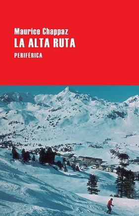 ALTA RUTA, LA | 9788416291588 | CHAPPAZ, MAURICE