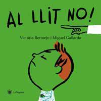 AL LLIT NO | 9788427293298 | BERMEJO, VICTORIA/GALLARDO, MIGUEL | Llibreria L'Illa - Llibreria Online de Mollet - Comprar llibres online