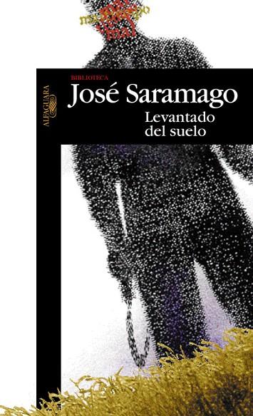 LEVANTADO DEL SUELO | 9788420484433 | SARAMAGO, JOSE | Llibreria L'Illa - Llibreria Online de Mollet - Comprar llibres online