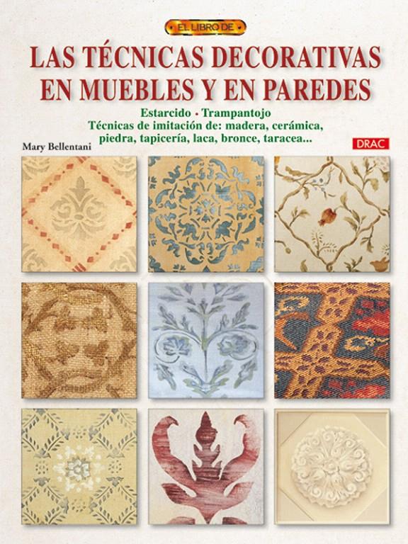 TECNICAS DECORATIVAS EN MUEBLES Y PAREDES, LAS | 9788498741155 | MARY BELLENTANI