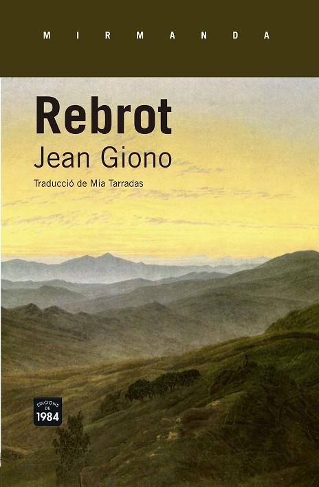 REBROT | 9788415835615 | GIONO, JEAN | Llibreria L'Illa - Llibreria Online de Mollet - Comprar llibres online