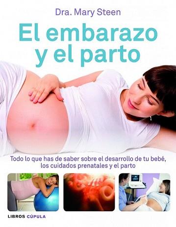 EMBARAZO Y EL PARTO, EL | 9788448069001 | STEEN, MARY